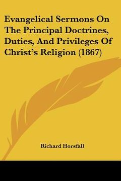 portada evangelical sermons on the principal doctrines, duties, and privileges of christ's religion (1867) (en Inglés)