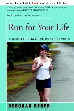 portada run for your life: a book for beginning women runners (en Inglés)