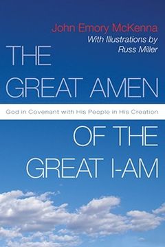 portada the great amen of the great i-am: god in covenant with his people in his creation (en Inglés)