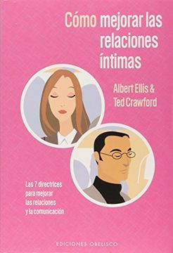 portada Como Mejorar las Relaciones Intimas: Las 7 Directrices Para Mejor ar las Relaciones y la Comunicacion (in Spanish)