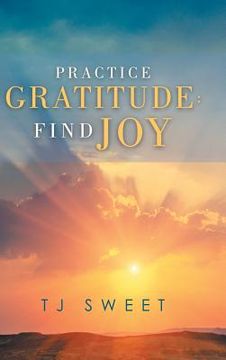 portada Practice Gratitude: Find Joy (in English)