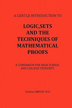 portada logic, sets and the techniques of mathematical proofs,a companion for high school and college students