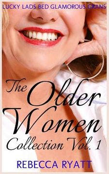 portada The Older Woman Collection: Lucky Lads Bed Glamorous Grans (en Inglés)