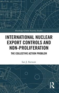 portada International Nuclear Export Controls and Non-Proliferation (Routledge Global Security Studies) (en Inglés)
