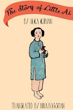 portada The Story of Little Ai: Adventures of a Little Girl in Thirteenth-Century China (en Inglés)