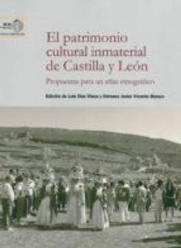 portada EL PATRIMONIO CULTURAL INMATERIAL DE CASTILLA Y LE�N: PROPUESTAS PARA UN A