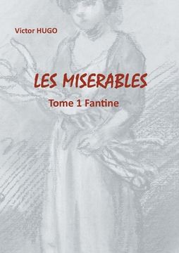 portada Les Misérables: Tome 1 Fantine (en Francés)