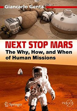 portada Next Stop Mars: The Why, How, and When of Human Missions (Springer Praxis Books) (en Inglés)
