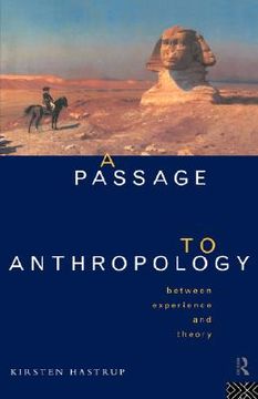 portada a passage to anthropology: between experience and theory (en Inglés)