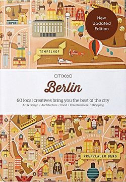 portada Citix60 City Guides - Berlin: 60 Local Creatives Bring you the Best of the City (en Inglés)