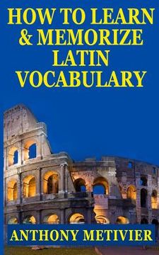 portada How to Learn and Memorize Latin Vocabulary Using A Memory Palace (en Inglés)