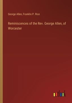 portada Reminiscences of the Rev. George Allen, of Worcester