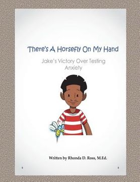portada There's A Horsefly On My Hand: Jake's Victory Over Testing Anxiety (in English)