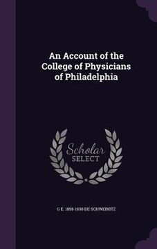 portada An Account of the College of Physicians of Philadelphia (en Inglés)