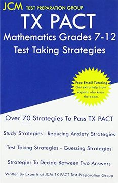 portada Tx Pact Mathematics Grades 7-12 - Test Taking Strategies: Tx Pact 735 Exam - Free Online Tutoring - new 2020 Edition - the Latest Strategies to Pass Your Exam. (en Inglés)