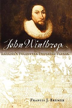 portada John Winthrop: America's Forgotten Founding Father (en Inglés)