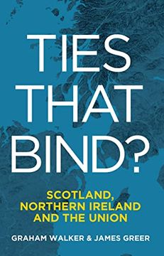 portada Ties That Bind? Scotland, Northern Ireland and the Union (en Inglés)