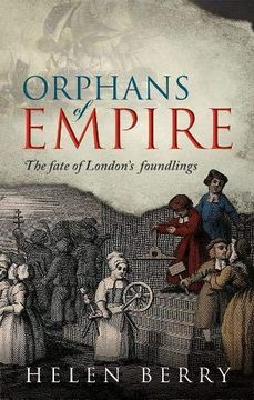 portada Orphans of Empire: The Fate of London'S Foundlings (in English)