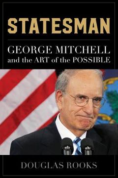 portada Statesman: George Mitchell and the Art of the Possible (in English)