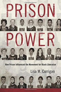portada Prison Power: How Prison Influenced the Movement for Black Liberation (Race, Rhetoric, and Media Series)
