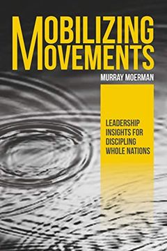 portada Mobilizing Movements: Leadership Insights for Discipling Whole Nations (en Inglés)