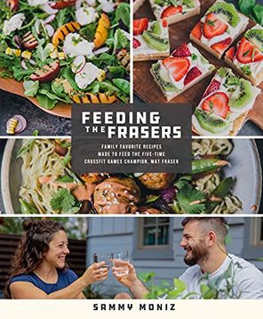 portada Feeding the Frasers: Family Favorite Recipes Made to Feed the Five-Time Crossfit Games Champion, mat Fraser (en Inglés)