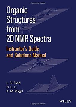 portada Instructors Guide and Solutions Manual to Organic Structures from 2D NMR Spectra
