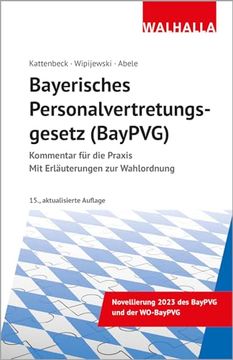 portada Bayerisches Personalvertretungsgesetz (Baypvg) Kommentar für die Praxis; Mit Erläuterung zur Wahlordnung (en Alemán)