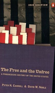 portada The Free and the Unfree: A Progressive History of the United States, Third Revised Edition (in English)
