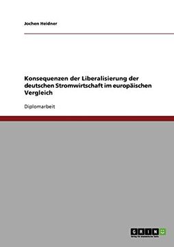 portada Konsequenzen der Liberalisierung der deutschen Stromwirtschaft im europäischen Vergleich (German Edition)