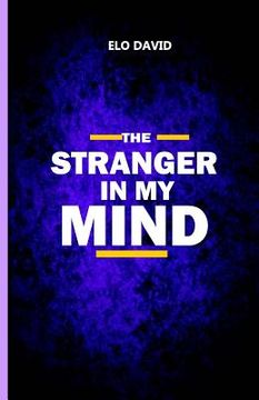 portada The Stranger in My Mind (en Inglés)