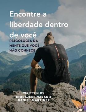 portada Encontre a liberdade dentro de você: Psicologia da mente que você não conhece (en Portugués)