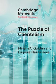 portada The Puzzle of Clientelism: Political Discretion and Elections Around the World (Elements in Political Economy) (en Inglés)