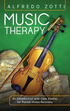 portada Music Therapy: An Introduction with Case Studies for Mental Illness Recovery