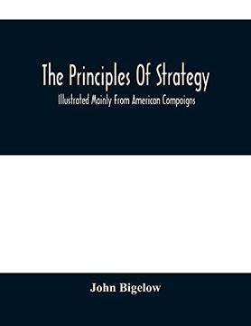 portada The Principles of Strategy: Illustrated Mainly From American Compaigns 
