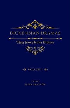 portada Dickensian Dramas, Volume 1: Plays from Charles Dickens