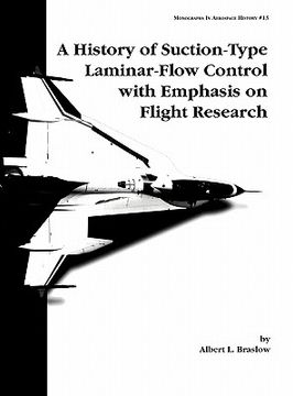 portada a history of suction-type laminar-flow control with emphasis on flight research. monograph in aerospace history, no. 13, 1999 (en Inglés)