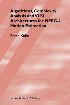 portada algorithms, complexity analysis and vlsi architectures for mpeg-4 motion estimation (in English)