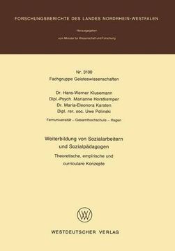 portada Weiterbildung von Sozialarbeitern und Sozialpädagogen: Theoretische, empirische und curriculare Konzepte (Forschungsberichte des Landes Nordrhein-Westfalen) (German Edition)