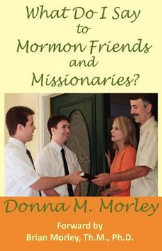 portada what do i say to mormon friends and missionaries? (en Inglés)