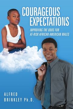 portada Courageous Expectations: Improving the Odds for At-Risk African American Males (in English)