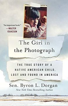 portada The Girl in the Photograph: The True Story of a Native American Child, Lost and Found in America (en Inglés)