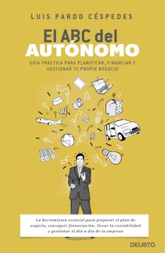 portada El abc del Autónomo: Guía Práctica Para Planificar, Financiar y Gestionar tu Propio Negocio (in Spanish)