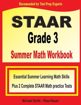 portada STAAR Grade 3 Summer Math Workbook: Essential Summer Learning Math Skills plus Two Complete STAAR Math Practice Tests (en Inglés)