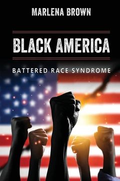 portada Black America: Battered Race Syndrome (en Inglés)