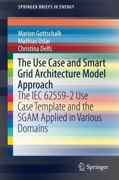 portada The Use Case and Smart Grid Architecture Model Approach: The IEC 62559-2 Use Case Template and the SGAM applied in various domains (SpringerBriefs in Energy)
