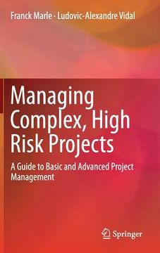 portada Managing Complex, High Risk Projects: A Guide to Basic and Advanced Project Management (en Inglés)