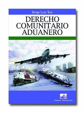 portada Derecho comunitario aduanero (in Spanish)