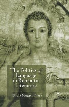 portada The Politics of Language in Romantic Literature (en Inglés)