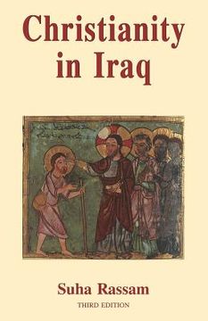 portada Christianity in Iraq: Its Origins and Development to the Present Day (in English)